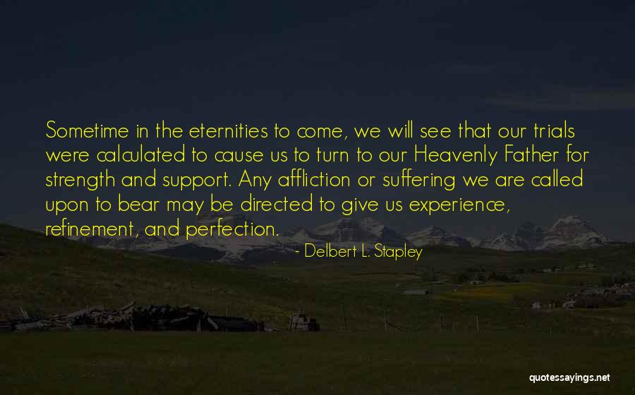 Delbert L. Stapley Quotes 1739372