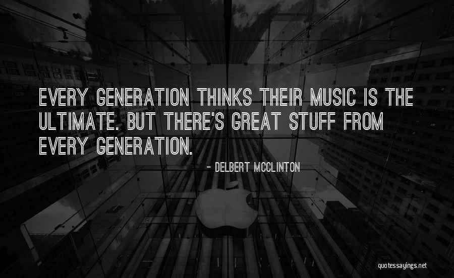 Delbert McClinton Quotes 181738 Delbert McClinton Quotes 181738