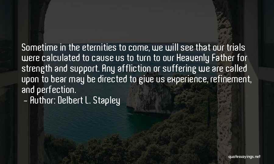 Delbert Quotes By Delbert L. Stapley