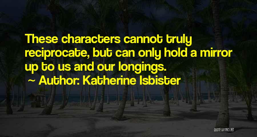 Delcea Cristian Quotes By Katherine Isbister