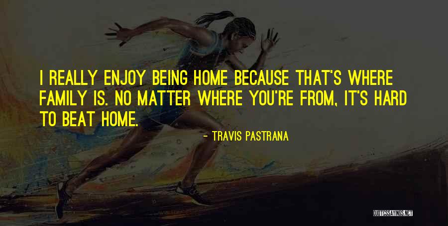 Delcea Valentin Quotes By Travis Pastrana Delcea Valentin Quotes By Travis Pastrana