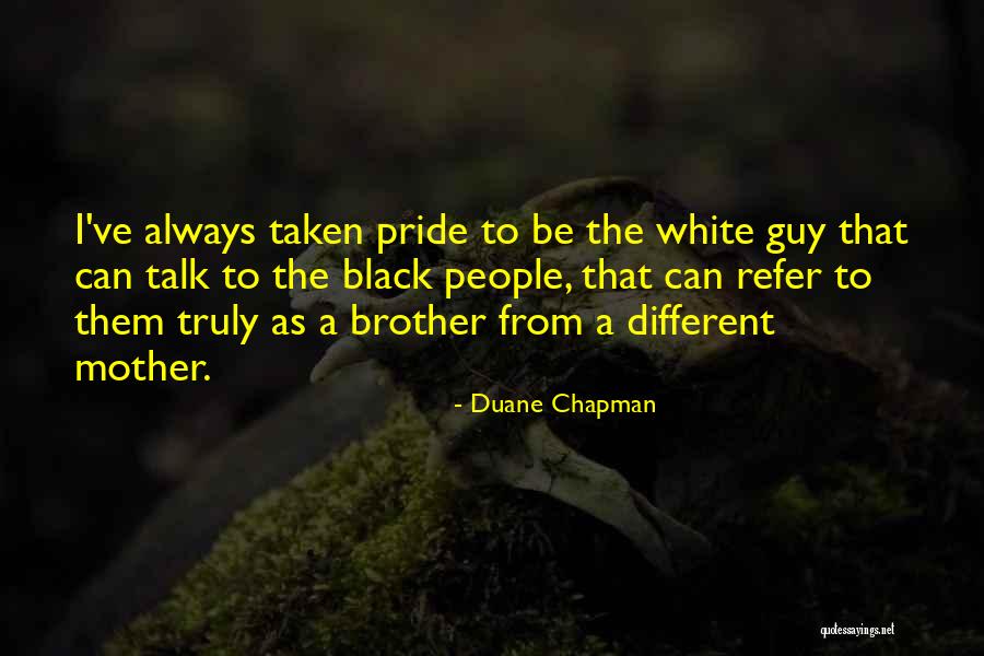 Delco Remy Quotes By Duane Chapman Delco Remy Quotes By Duane Chapman