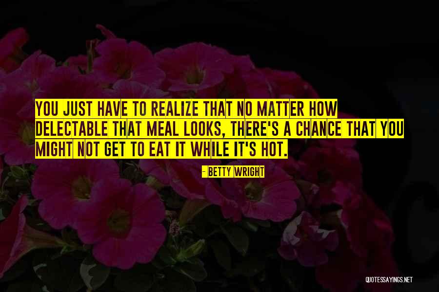 Delectable Quotes By Betty Wright