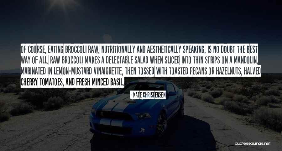 Delectable Quotes By Kate Christensen