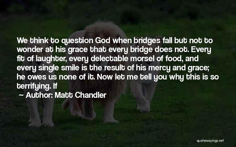 Delectable Quotes By Matt Chandler