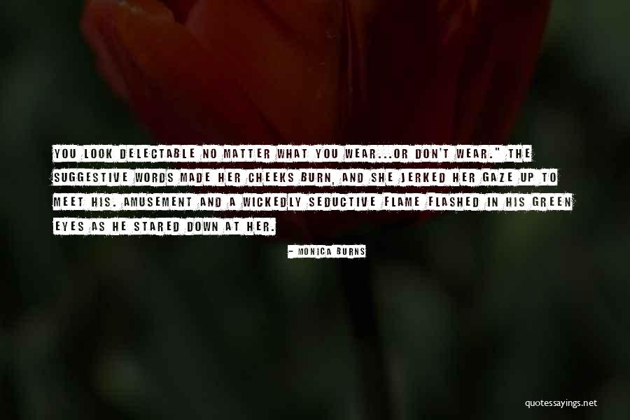 Delectable Quotes By Monica Burns