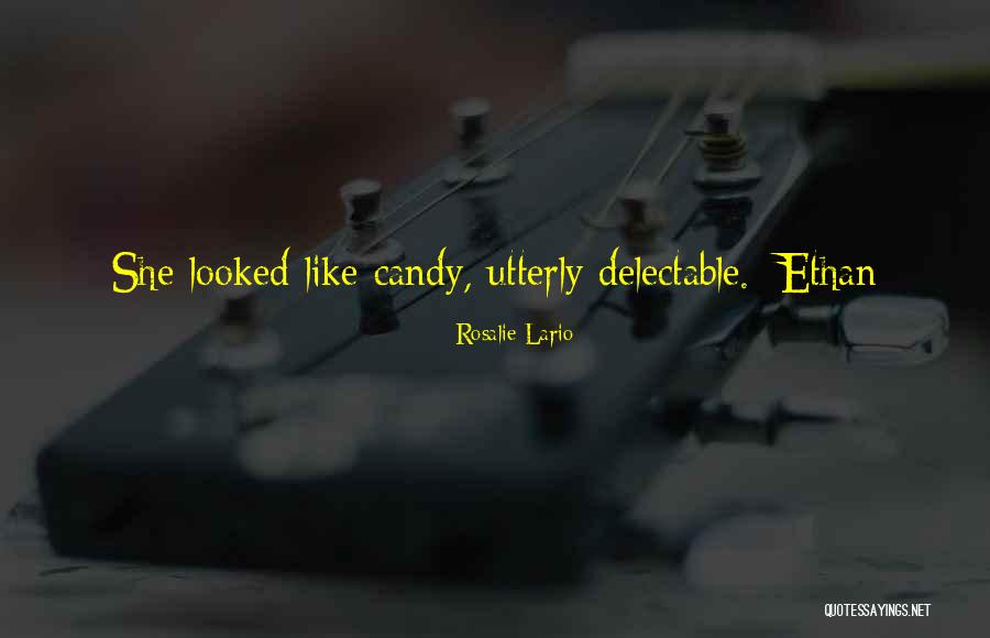 Delectable Quotes By Rosalie Lario