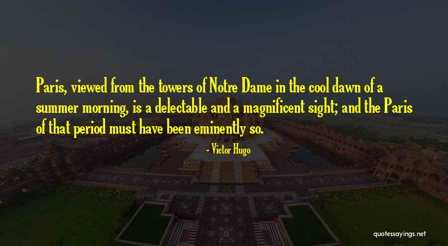 Delectable Quotes By Victor Hugo
