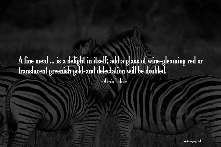 Delectation Quotes By Alexis Lichine Delectation Quotes By Alexis Lichine