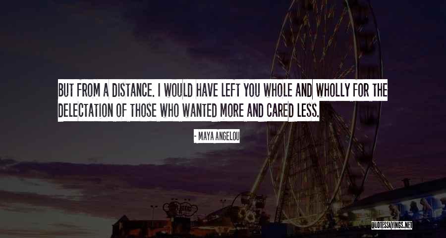 Delectation Quotes By Maya Angelou Delectation Quotes By Maya Angelou