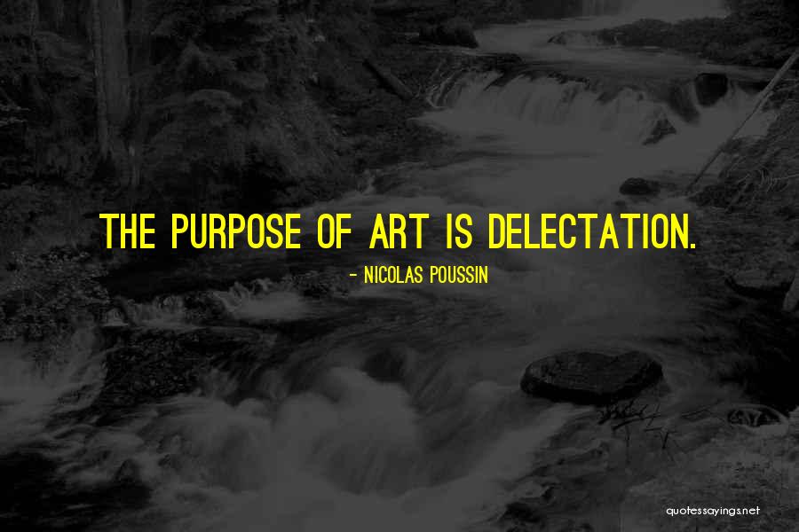 Delectation Quotes By Nicolas Poussin Delectation Quotes By Nicolas Poussin