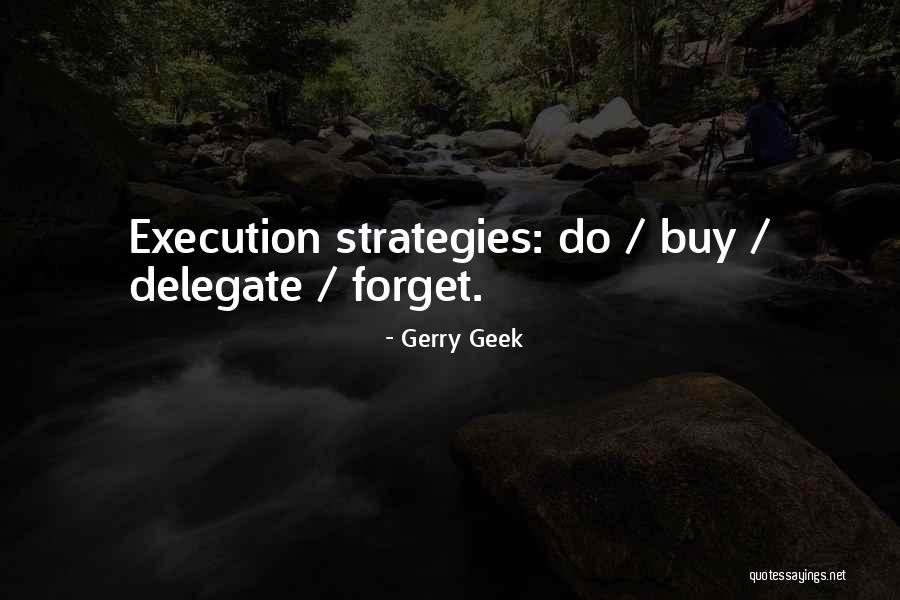 Delegate Quotes By Gerry Geek Delegate Quotes By Gerry Geek