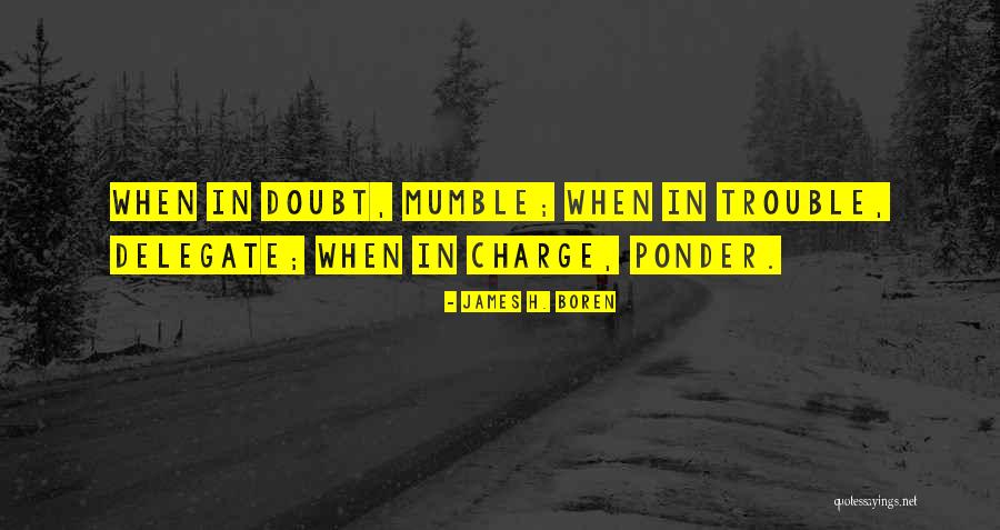 Delegate Quotes By James H. Boren Delegate Quotes By James H. Boren
