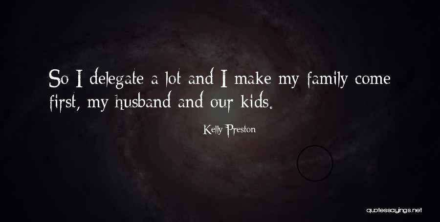 Delegate Quotes By Kelly Preston Delegate Quotes By Kelly Preston