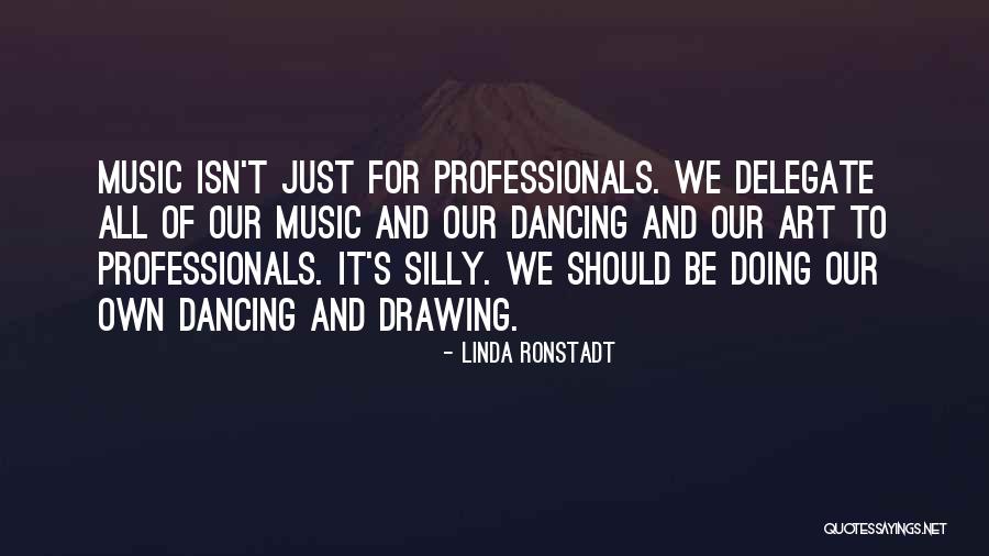 Delegate Quotes By Linda Ronstadt Delegate Quotes By Linda Ronstadt