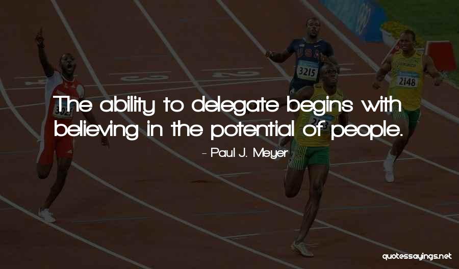 Delegate Quotes By Paul J. Meyer Delegate Quotes By Paul J. Meyer