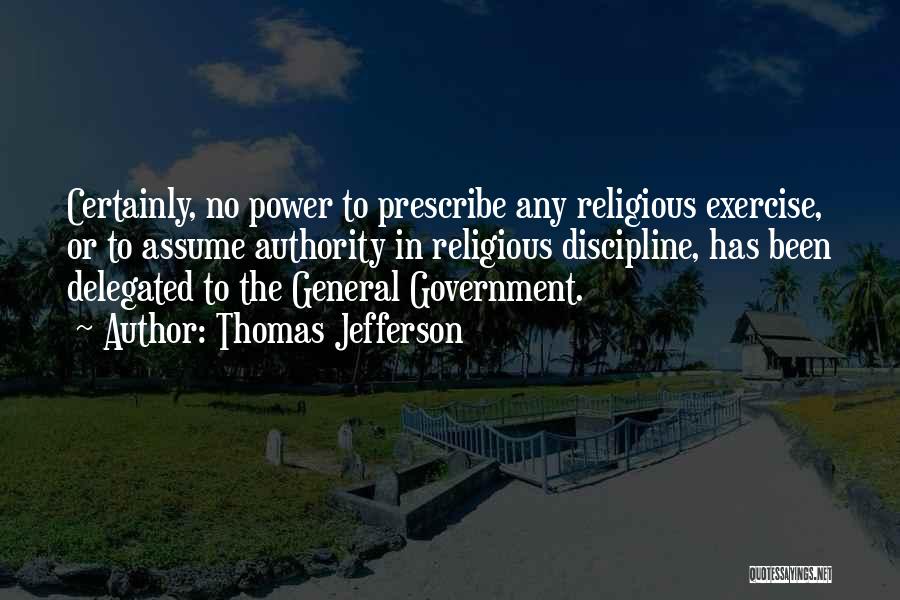 Delegated Authority Quotes By Thomas Jefferson