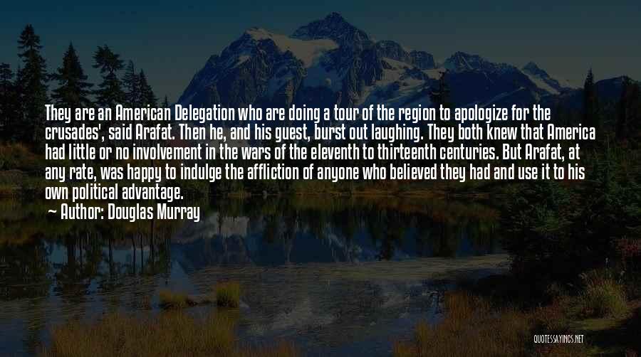 Delegation Quotes By Douglas Murray