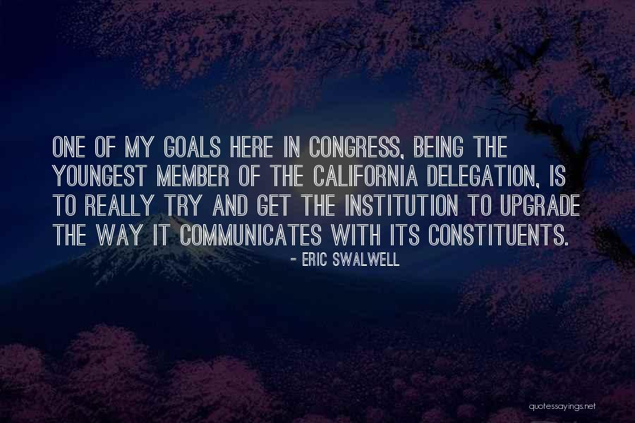 Delegation Quotes By Eric Swalwell