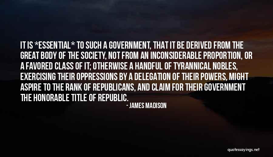 Delegation Quotes By James Madison