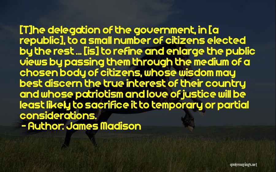 Delegation Quotes By James Madison