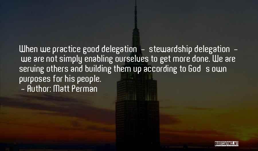 Delegation Quotes By Matt Perman