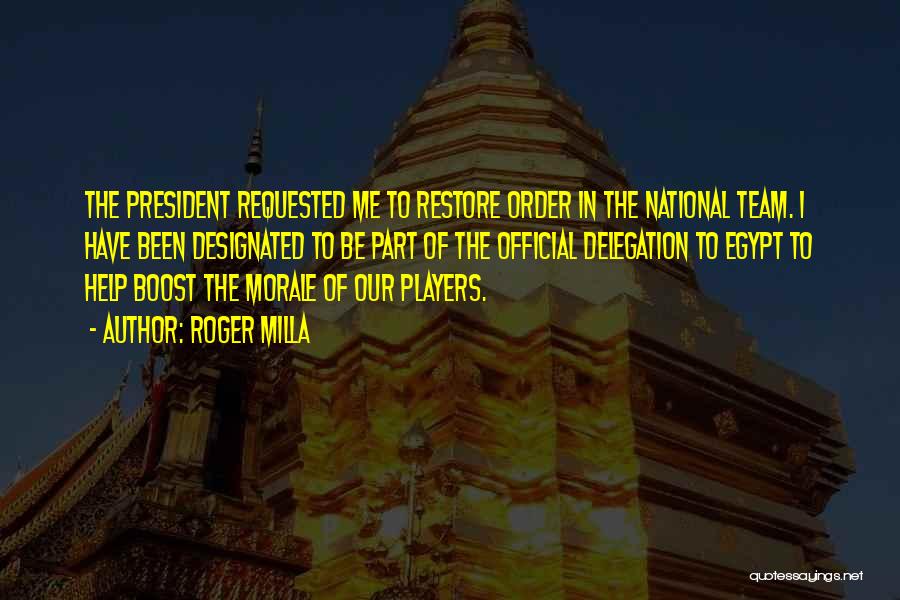 Delegation Quotes By Roger Milla