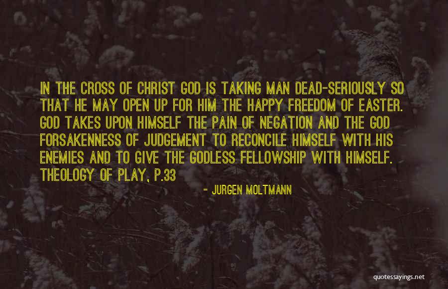 Deleitandose Quotes By Jurgen Moltmann Deleitandose Quotes By Jurgen Moltmann