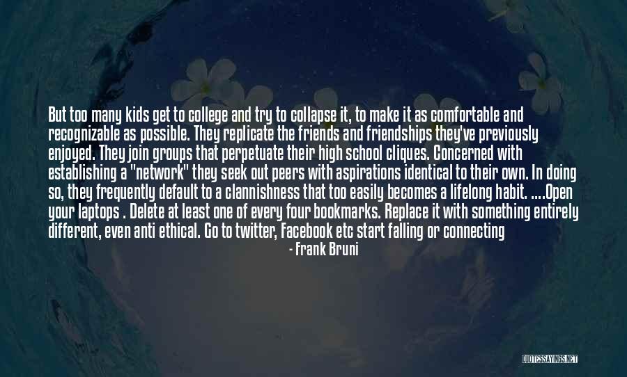 Delete Facebook Friends Quotes By Frank Bruni