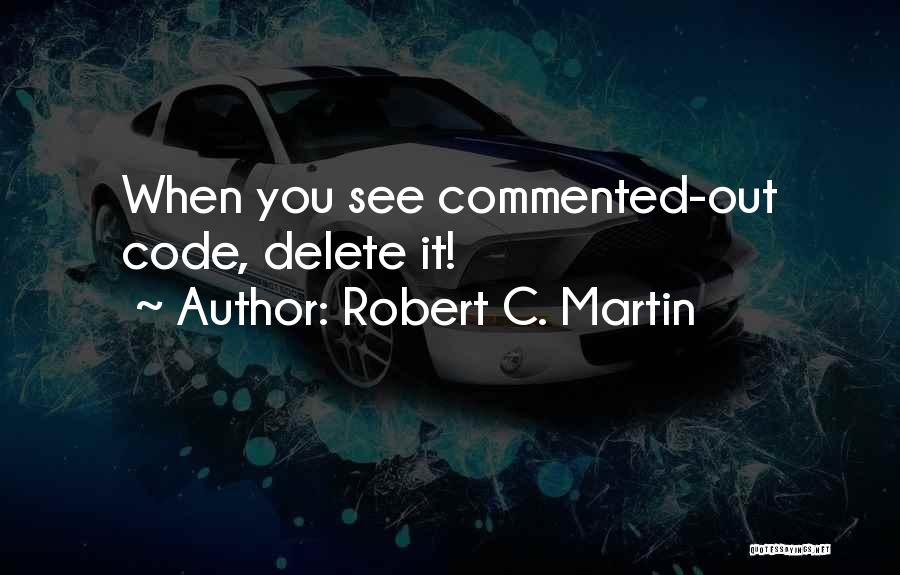 Delete Me Quotes By Robert C. Martin