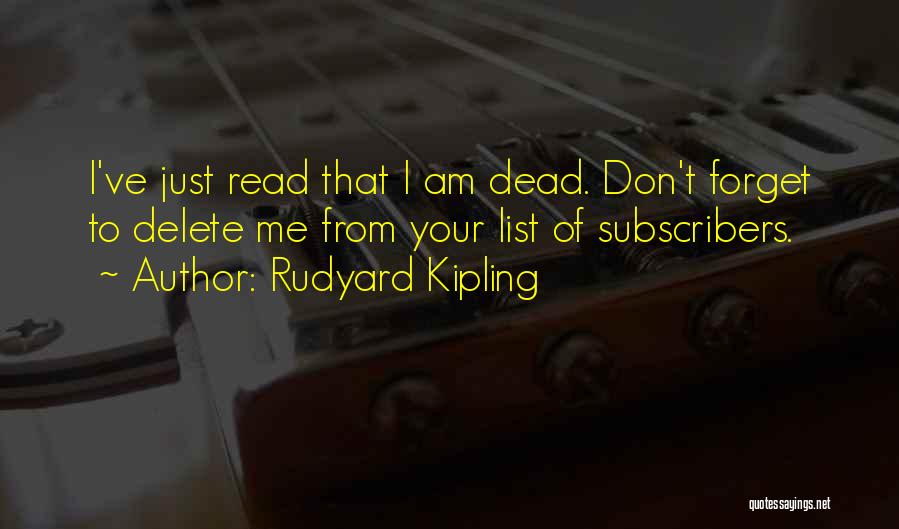 Delete Me Quotes By Rudyard Kipling