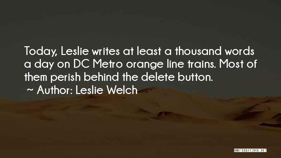 Delete Quotes By Leslie Welch