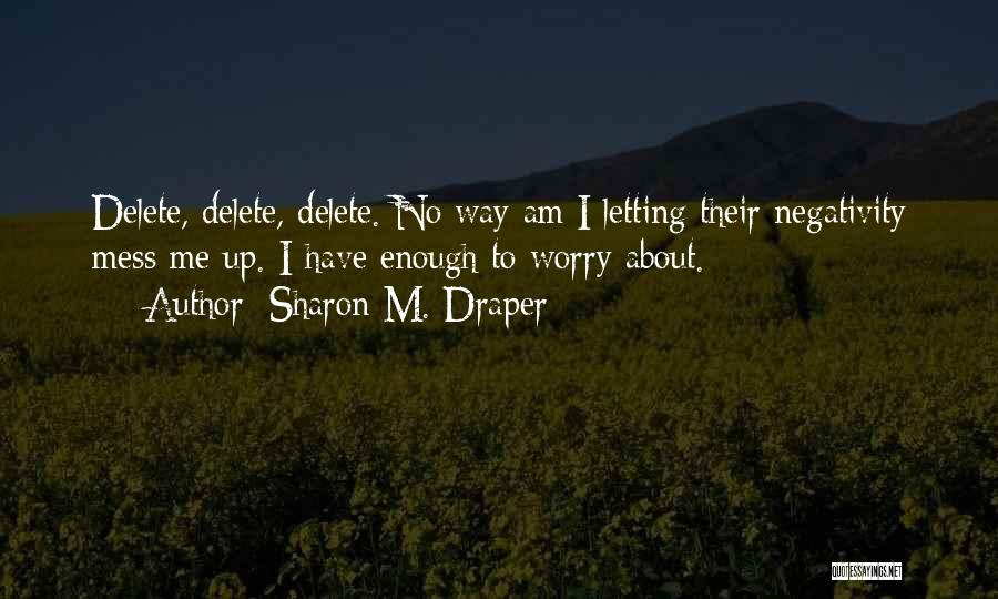 Delete Quotes By Sharon M. Draper