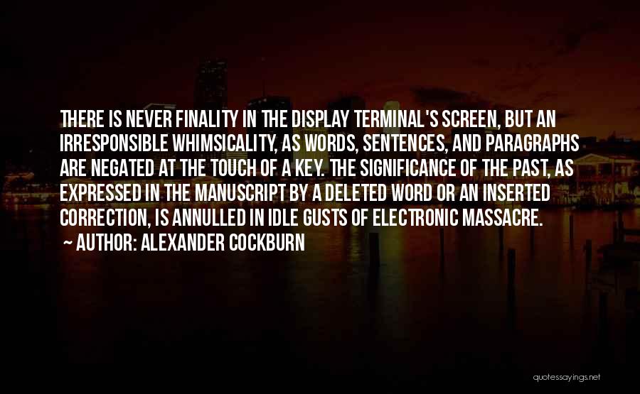 Deleted Quotes By Alexander Cockburn