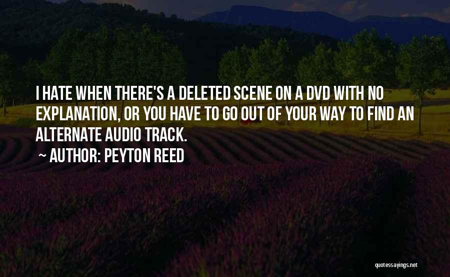 Deleted Quotes By Peyton Reed