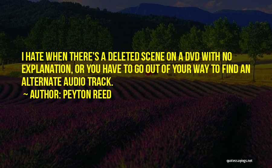 Deleted You Quotes By Peyton Reed