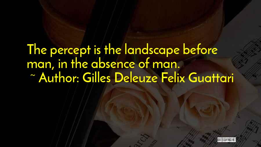 Deleuze Guattari Quotes By Gilles Deleuze Felix Guattari