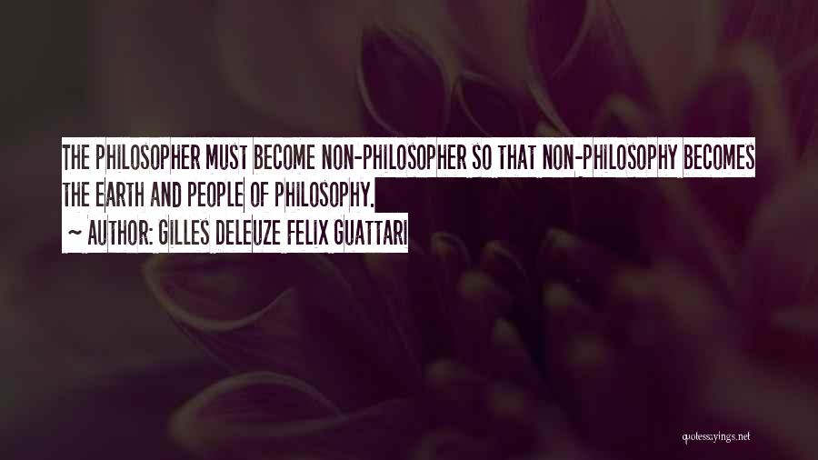 Deleuze Guattari Quotes By Gilles Deleuze Felix Guattari