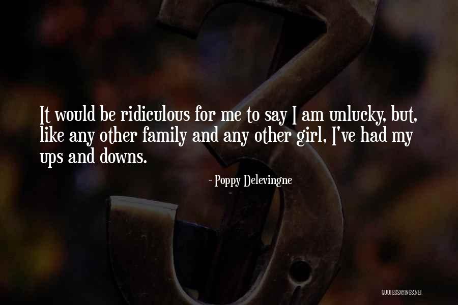 Delevingne Family Quotes By Poppy Delevingne Delevingne Family Quotes By Poppy Delevingne