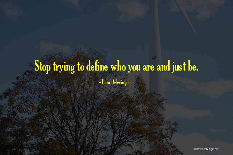 Delevingne Quotes By Cara Delevingne