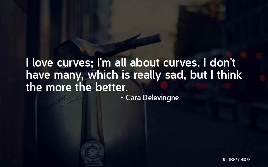 Delevingne Quotes By Cara Delevingne Delevingne Quotes By Cara Delevingne