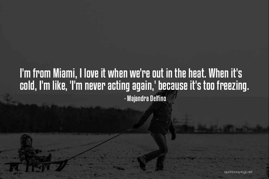 Delfino Quotes By Majandra Delfino Delfino Quotes By Majandra Delfino