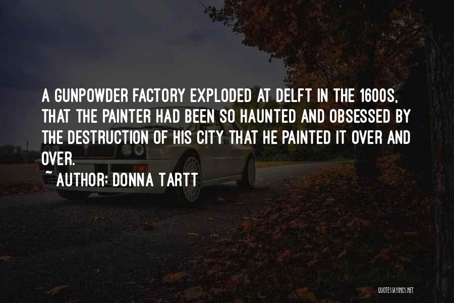 Delft Quotes By Donna Tartt