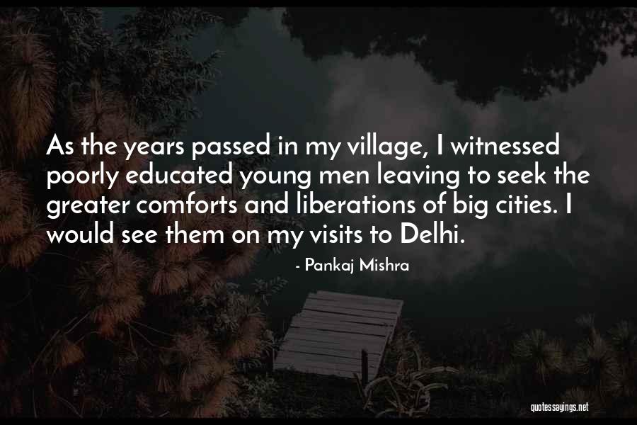 Delhi 6 Quotes By Pankaj Mishra Delhi 6 Quotes By Pankaj Mishra