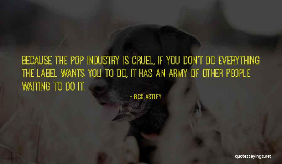 Delhis Quezada Quotes By Rick Astley Delhis Quezada Quotes By Rick Astley