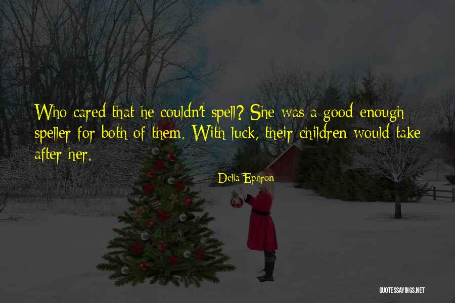 Delia Ephron Quotes 1147027 Delia Ephron Quotes 1147027