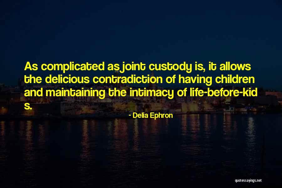 Delia Ephron Quotes 1503877 Delia Ephron Quotes 1503877