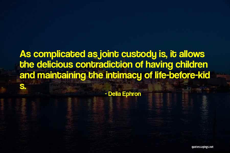 Delia Ephron Quotes 1503877