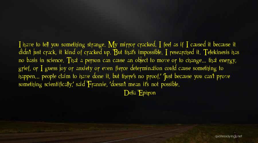 Delia Ephron Quotes 1756713 Delia Ephron Quotes 1756713