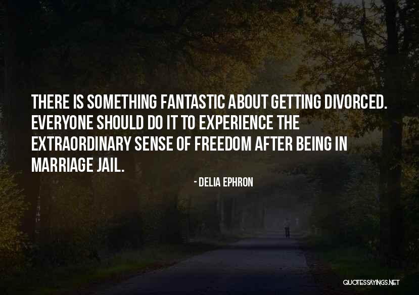 Delia Ephron Quotes 2141142